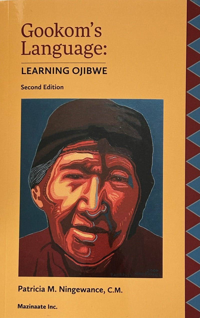 Gookom's Language: Learning Ojibwe. 2nd Ed.