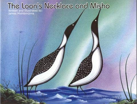 The Loon's Necklace and Misho