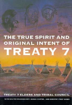 The True Spirit and Original Intent of Treaty 7