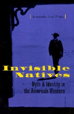 Invisible Natives Myth & Identity