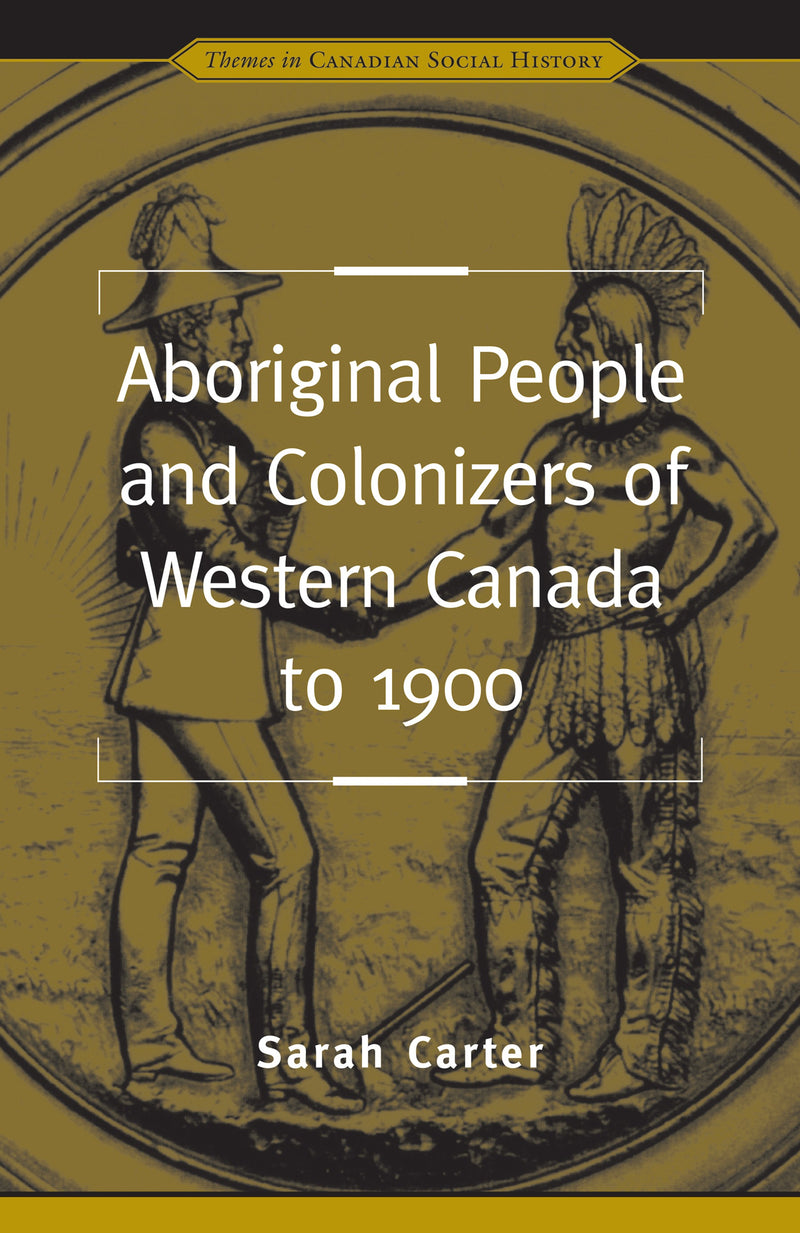 Aboriginal People and Colonizers of Western Canada