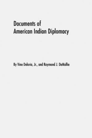 Documents of Amer. Ind. Diplomacy (2 volumes)