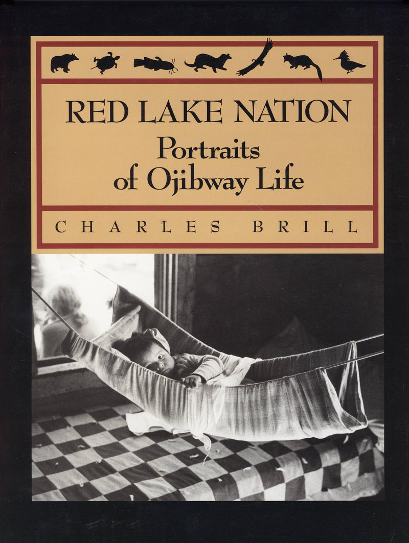 Red Lake Nation: Portraits of Ojibway Life