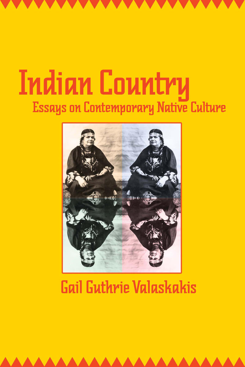 In Indian Country: Essays on Contemporary Native Culture