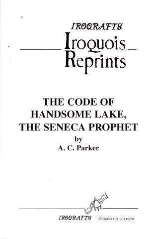The Code of Handsome Lake, The Seneca Prophet