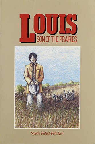 Louis, Son Of The Prairies - Limited Quantities