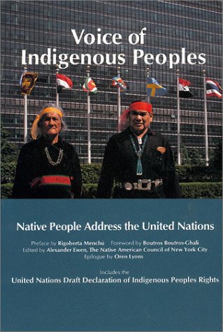 Voice of Indigenous Peoples : Native People Address the United Nations- Limited Quantities