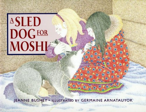 A Sled Dog For Moshi- LIMITED QUANTITIES
