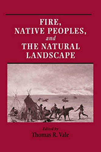 Fire, Native Peoples and The Natural Landscape