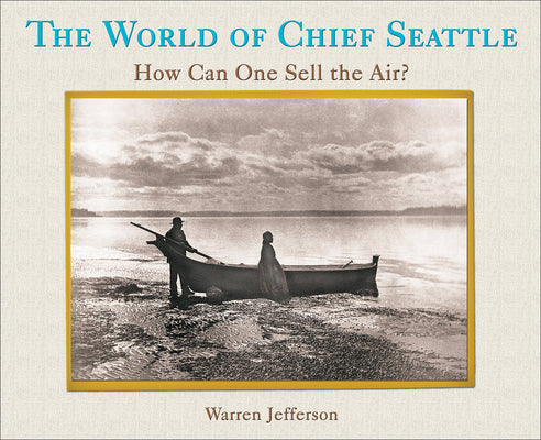 The World of Chief Seattle