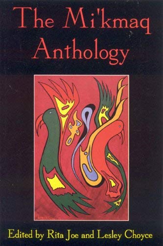 The Mi'kmaq Anthology