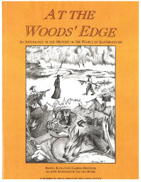 At the Woods' Edge: An Anthology of the History of the People of Kanehsata:ke
