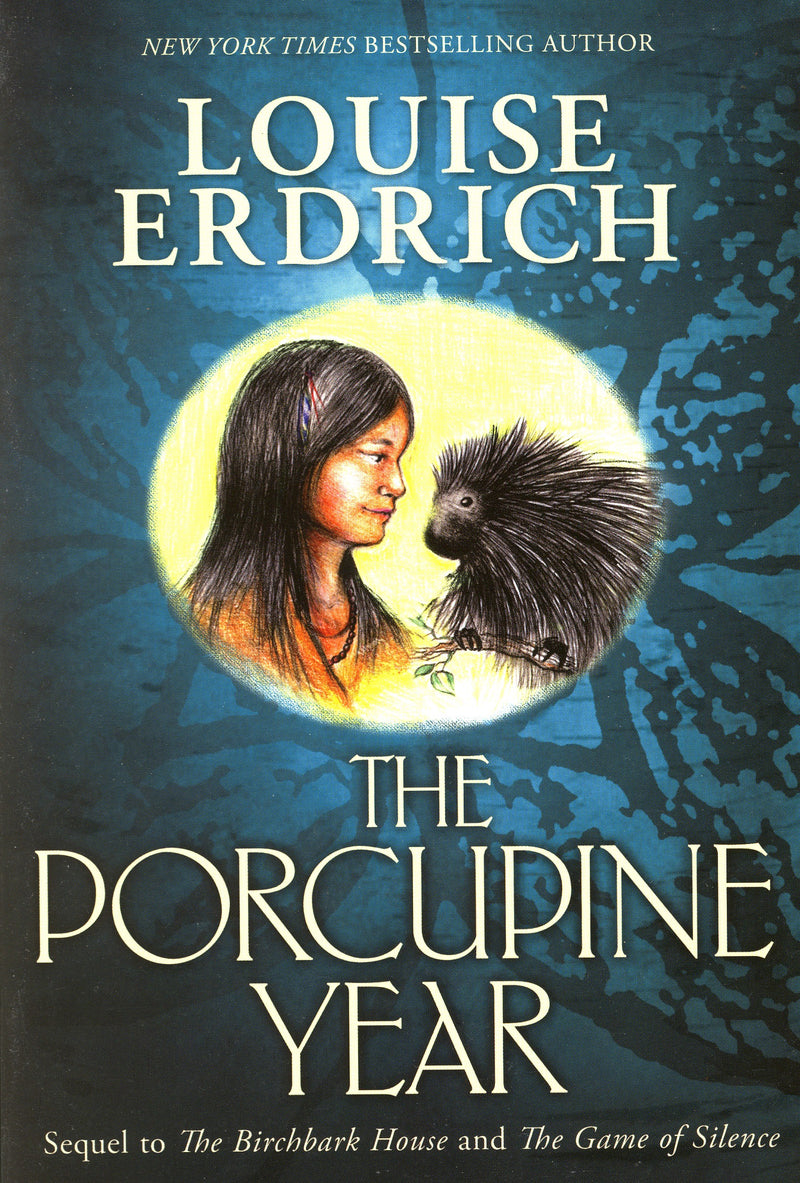 The Birchbark House - Book 3 : The Porcupine Year (PB)