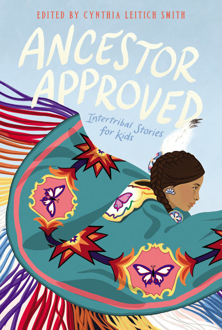 Ancestor Approved: Intertribal Stories for Kids PB