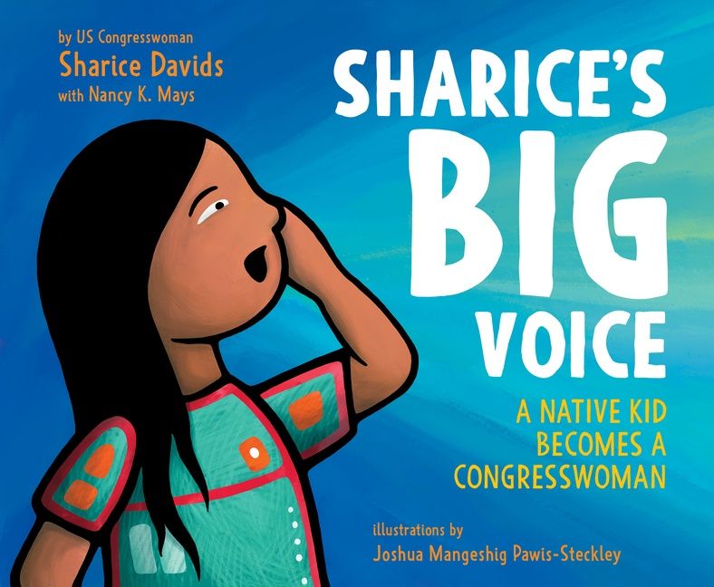 Sharice’s Big Voice: A Native Kid Becomes a Congresswoman - HC