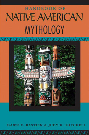 Handbook of Native American Mythology