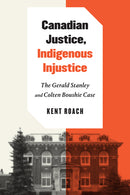 Canadian Justice, Indigenous Injustice: The Gerald Stanley and Colten Boushie Case (HC)