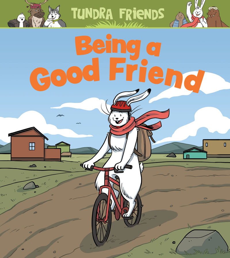 Tundra Friends: Being a Good Friend