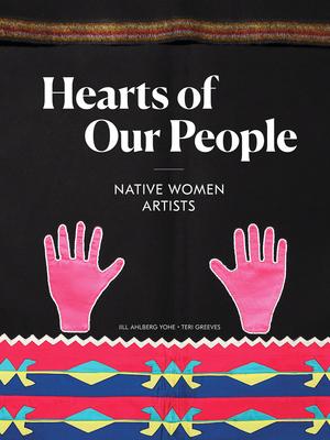 Hearts of Our People : Native Women Artists