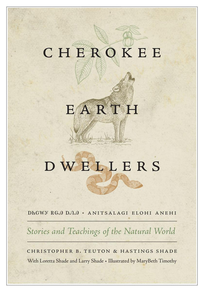 Cherokee Earth Dwellers Stories and Teachings of the Natural World