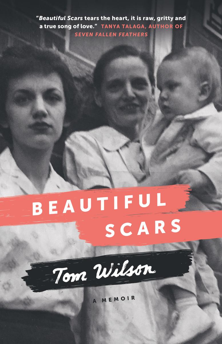 Beautiful Scars : Steeltown Secrets, Mohawk Skywalkers and the Road Home