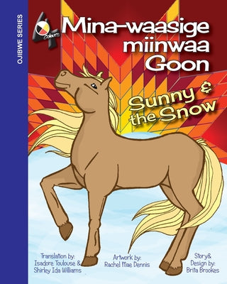 Mina-waasige miinwaa Goon / Sunny and the Snow