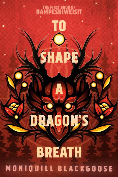 To Shape a Dragon's Breath : The First Book of Nampeshiweisit