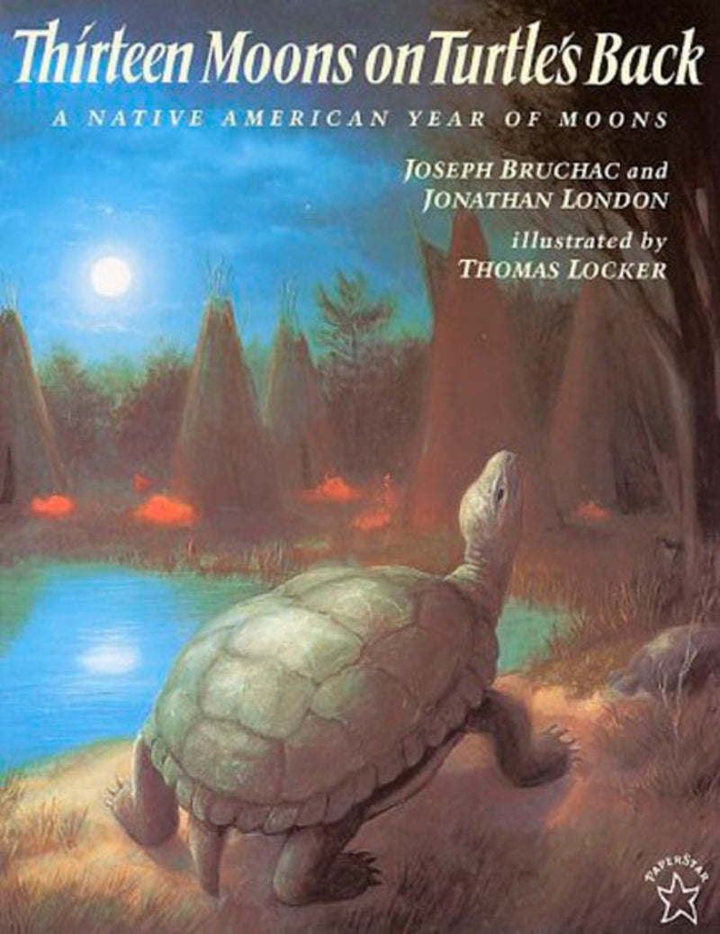 Thirteen Moons on Turtle's Back : A Native American Year of Moons