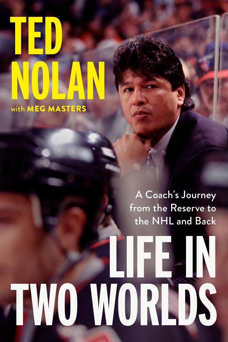 Life In Two Worlds : A Coach’s Journey from the Reserve to the NHL and Back