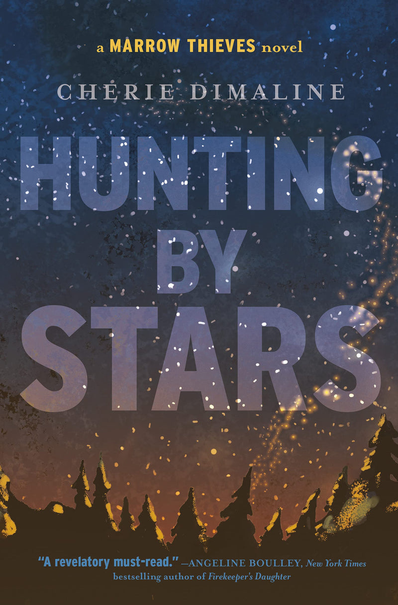 Hunting by Stars (A Marrow Thieves Novel) (FNCR 2022)