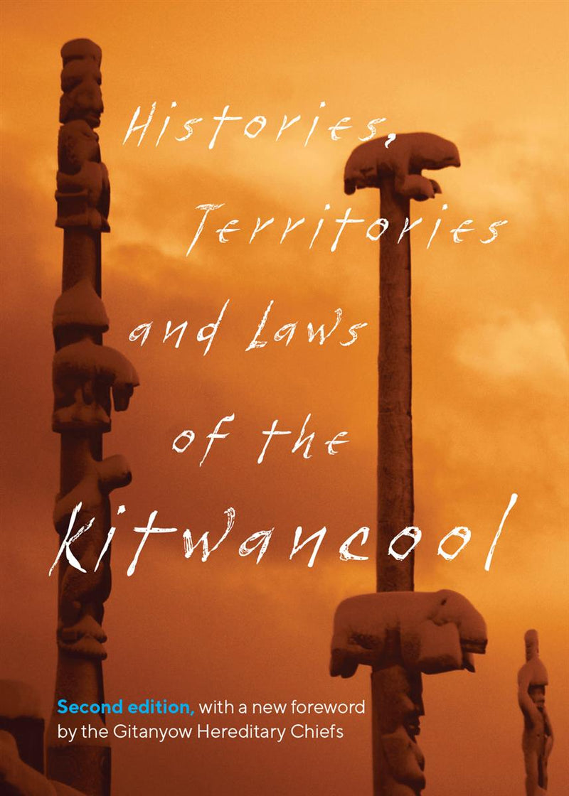 Histories, Territories and Laws of the Kitwancool. 2nd Edition.
