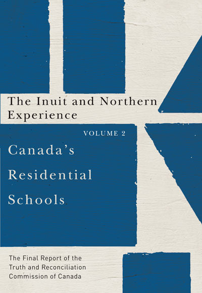 Canada's Residential Schools: Vol 2. The Inuit