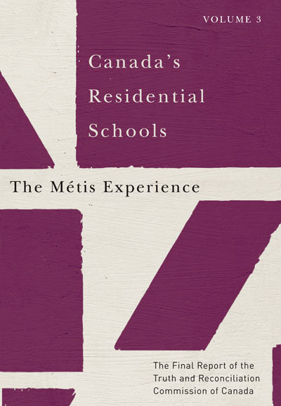 Canada's Residential Schools: Vol 3- The Metis