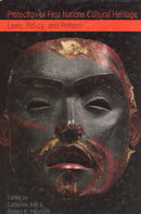 Protection of First Nations Cultural Heritage: Laws, Policy, and Reform