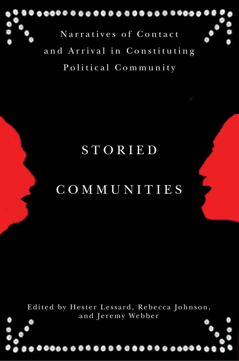 Storied Communities: Narratives of Contact and Arrival in Constituting Political Community Paperback