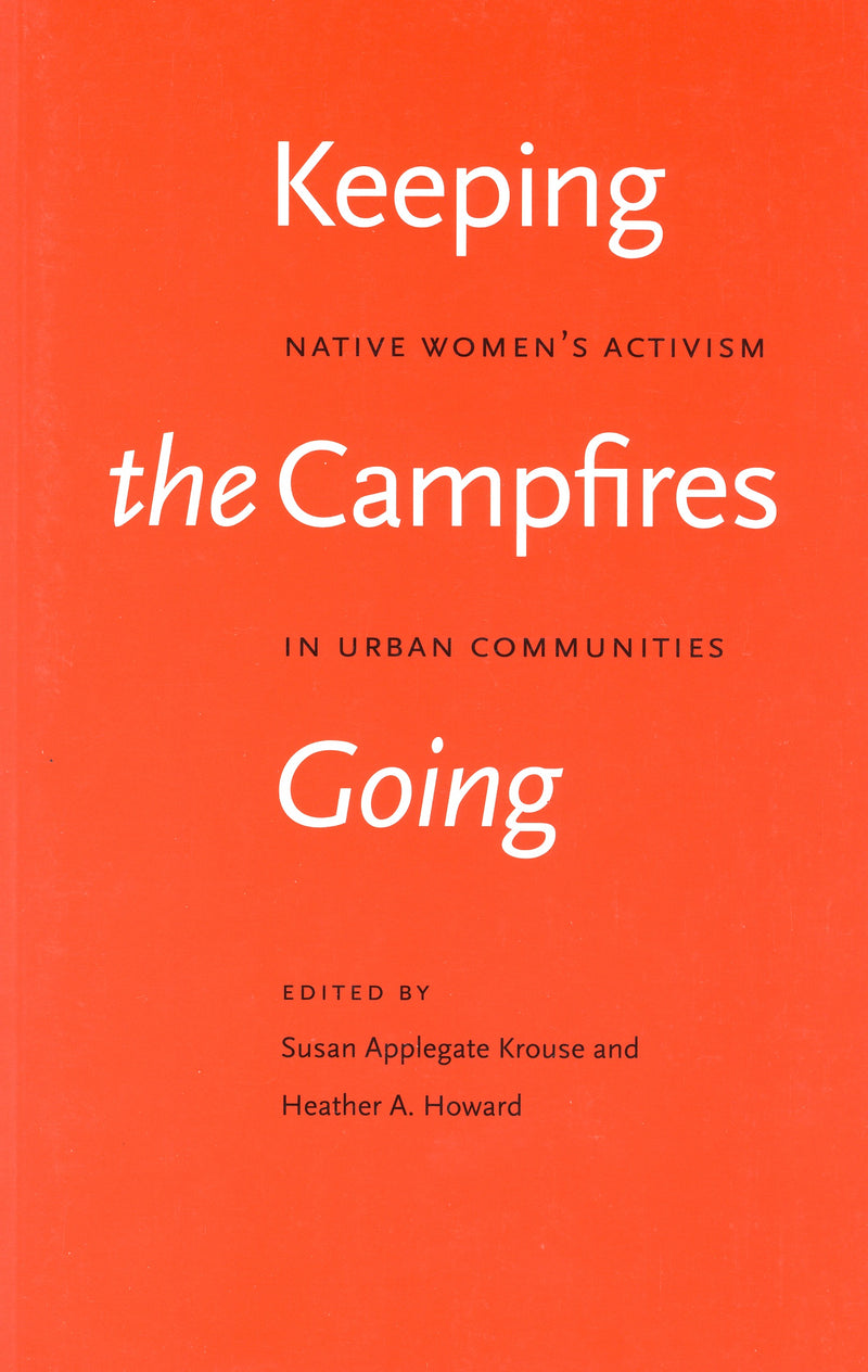 Keeping the Campfires Going: Urban American Indian Women's Community Work and Activism