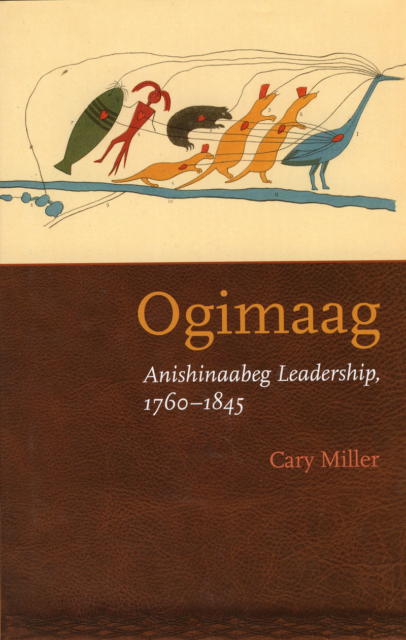 Ogimaag: Anishinaabeg Leadership, 1760-1845