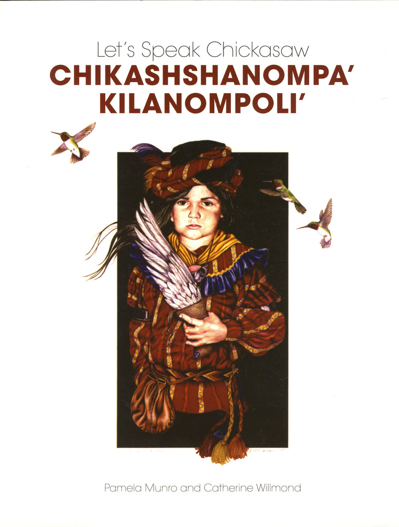 Let's Speak Chickasaw, Chikashshanompa' Kilanompoli'