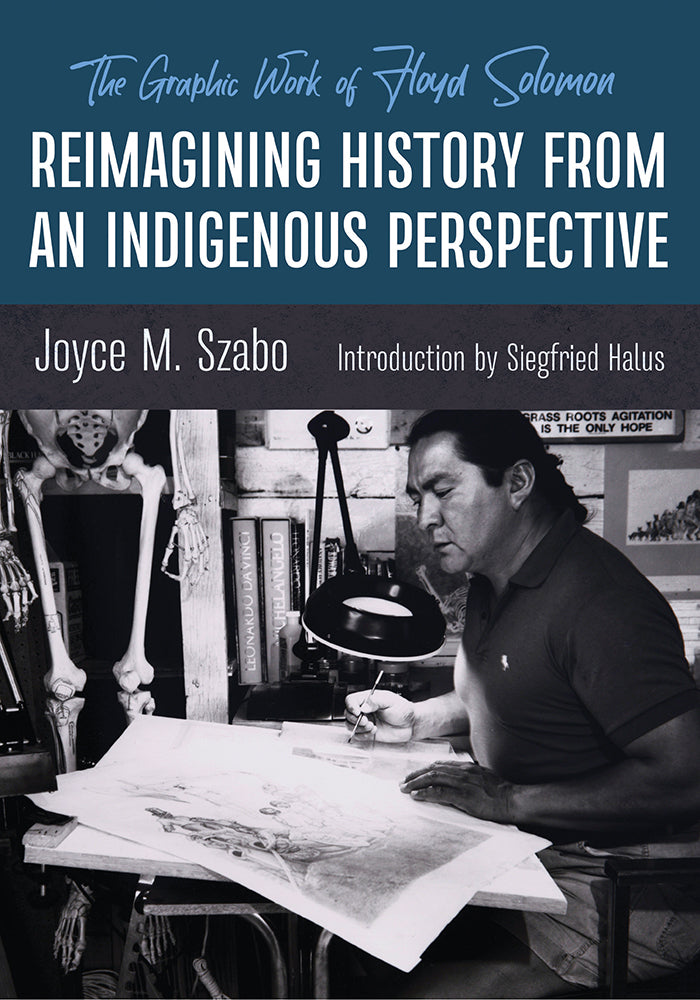 Reimagining History from an Indigenous Perspective : The Graphic Work of Floyd Solomon