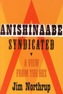 Anishinaabe Syndicated: A View From the Rez