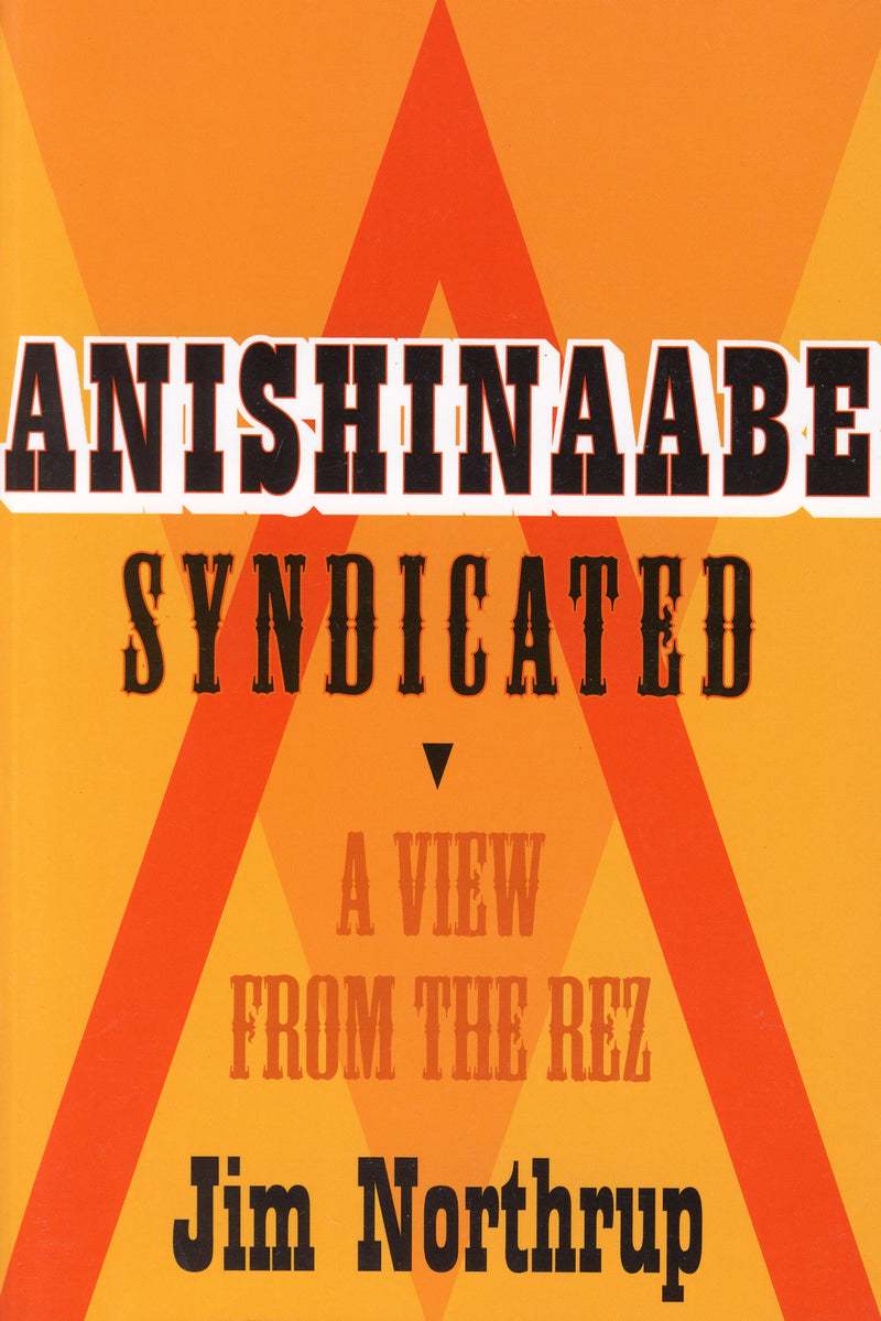 Anishinaabe Syndicated: A View From the Rez