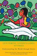 Centering Anishinaabeg Studies pb