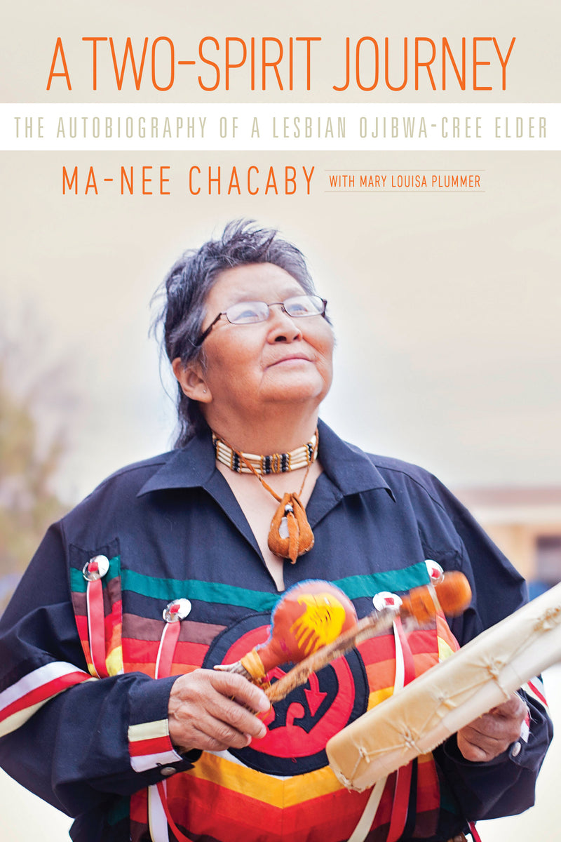 A Two-Spirit Journey: The Autobiography of a Lesbian Ojibwa-Cree Elder