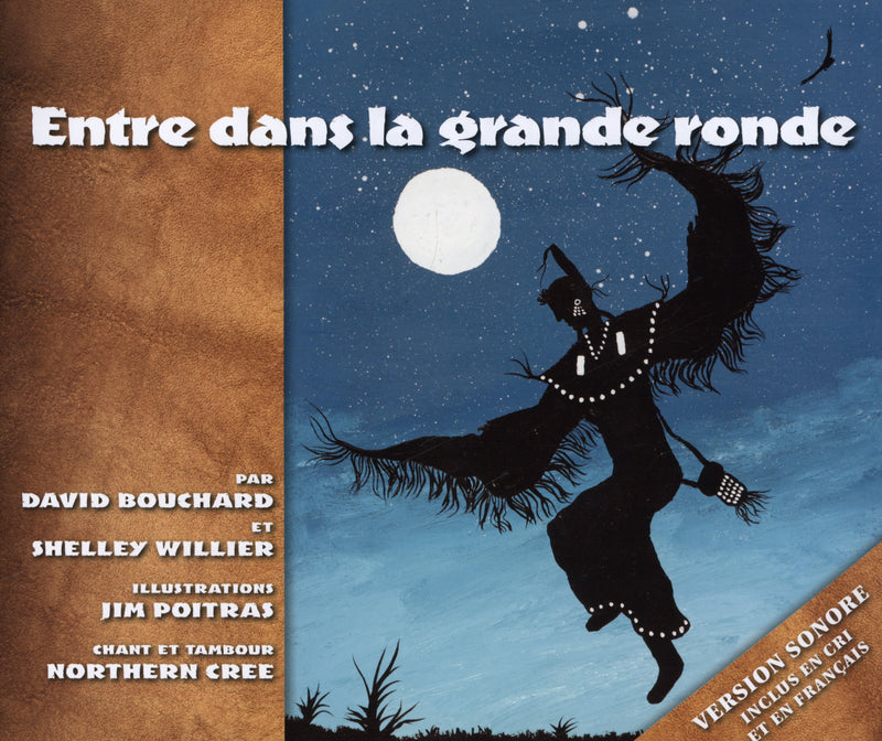 Entre dans la Grande Ronde : French and Cree Edition (The Drum Calls Softly)