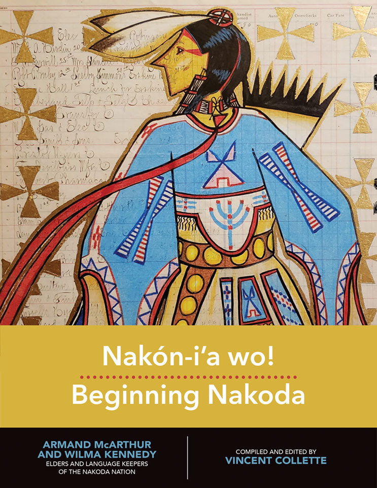 Nakón-i'a wo!: Beginning Nakoda, spiral bound