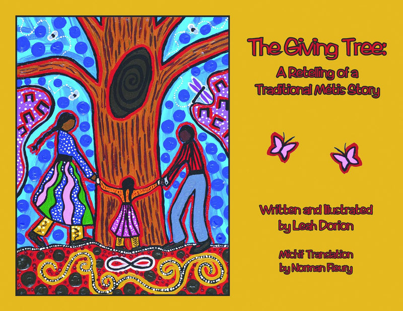 The Giving Tree: A Retelling of a Traditional Métis Story about Giving and Receiving, Laarbe Kawmaekit: Aen kiitwam achimook aen histwayr chi maykik pi aen ootistikook