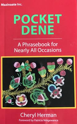 Pocket Dene : A Phrasebook for Nearly All Occasions