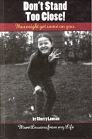 Don't Stand Too Close! You Might Get Some On You