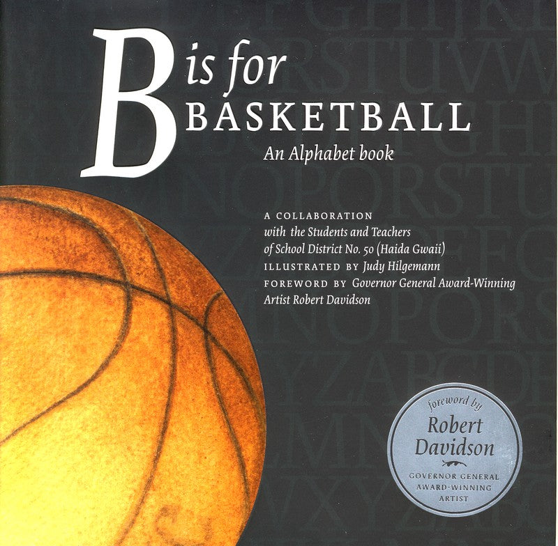 B Is For Basketball: An Alphabet Book