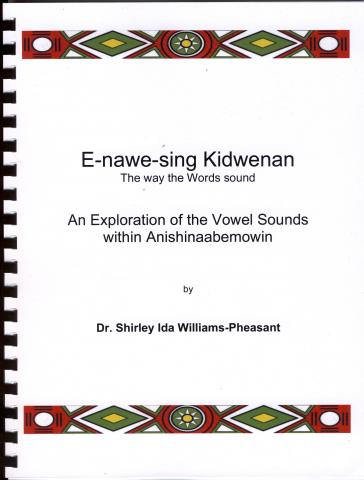 E-nawe-sing Kidwenan- The Way the Words Sound